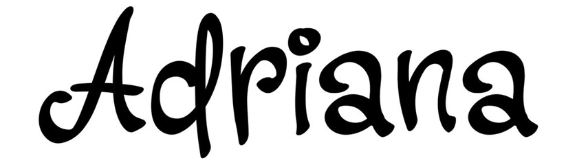 Adriana - black color - name written - ideal for websites,, presentations, greetings, banners, cards,, t-shirt, sweatshirt, prints, cricut, silhouette, sublimation



