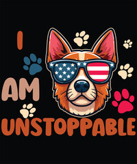 I am unstoppable dog vector trendy t-shirt design