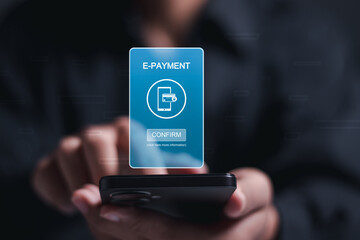 E-payment concept. Banking and online shopping. financial transaction, Secure payment. Person using smartphone to online payment.