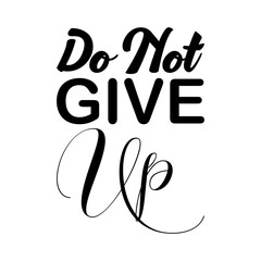 do not give up black letter quote