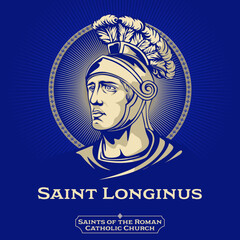 Saints of the Catholic Church. Saint Longinus is the name given to the unnamed Roman soldier who pierced the side of Jesus with a lance. - obrazy, fototapety, plakaty