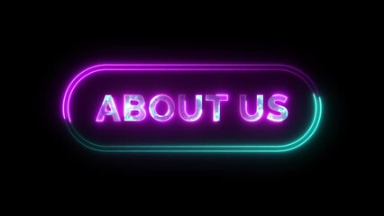 Neon Animation of About Us Text. Illuminate Your Brand Story with Vibrant Neon Effects! Perfect for Intros, Presentations, and Promotional Content.