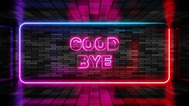 Neon sign good bye in speech bubble frame on brick wall background 3d render. Light banner on wall background. Goodbye loop till tomorrow, design template, night neon signboard