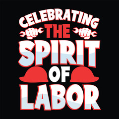 celebrating the spirit of labor