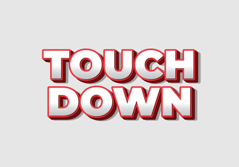 Touch down. Text effect in eye catching color with 3d look effect