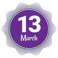13 March, Date template. Useful design for calendar or event promotion. Vector illustration EPS 10 File. Isolated on white background. 