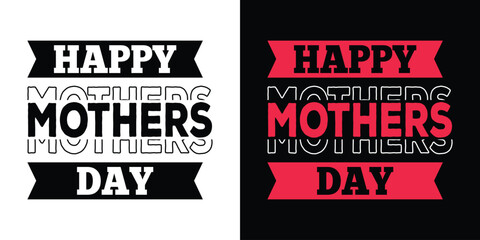 
Happy Mothers Day, Mom Text Quote Typography t shirt backround banner poster design vector illustration.