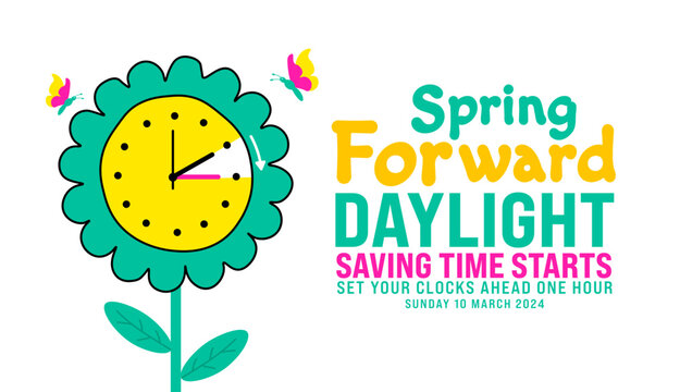 Spring Forward concept 2024 banner. Daylight Saving Time Starts background with cartoon doodle style with funny clock flower. schedule of changing clocks at march 10, 2024. Spring Forward clock banner