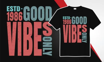 Foto op Canvas good vibes only typography t shirt design  © Masud