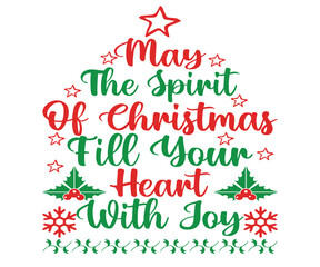 Naklejka na ściany i meble May the Spirit of Christmas Fill Your Heart with Svg, Merry Christmas T-shirts, Merry Christmas Saying, Funny Christmas Quotes, Holiday Saying Svg, Winter Quotes, holiday T-shirt, Cut File For Cricut