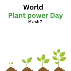 world plant power day.world Plants day. March 7