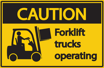 Construction Equipment Signs: Yellow Forklift Truck Operating.