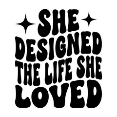 She Designed The Life She Loved