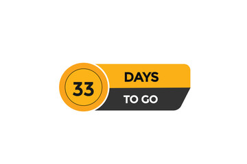 33 days to go countdown to go one time,  background template,33  days to go, countdown sticker left banner business,sale, label button,