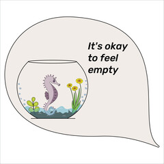 Vector Inspirational Quote Motivational Phrase It's normal to feel empty The aquarium is almost empty