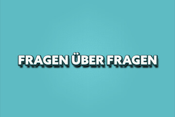Fototapeta premium Fragen ueber Fragen. Eine schwarze Tafel mit weissem Text. Illustration mit Grunge Textstil.