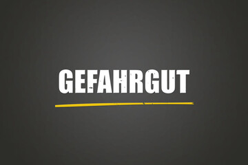 Fototapeta premium Gefahrgut. Eine schwarze Tafel mit weissem Text. Illustration mit Grunge Textstil.