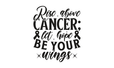 Fototapeta na wymiar Rise above cancer; let hope be your wings - Breast Cancer on white background,Instant Digital Download. 