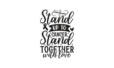 Stand up to cancer, stand together with love -   Breast Cancer on white background,Instant Digital Download.
