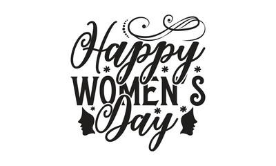  Happy women’s day  -  on white background,Instant Digital Download. Illustration for prints on t-shirt and bags, posters