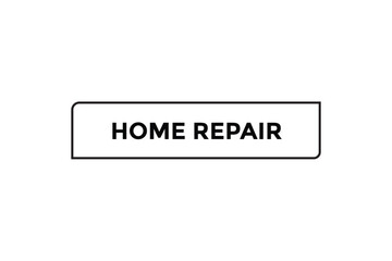 Home repair button web banner templates. Vector Illustration 
