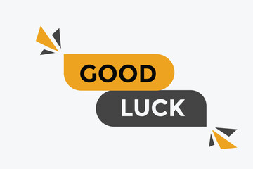 Good luck button web banner templates. Vector Illustration 

