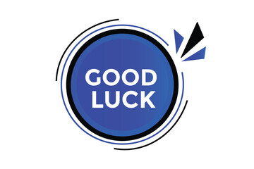 Good luck button web banner templates. Vector Illustration 

