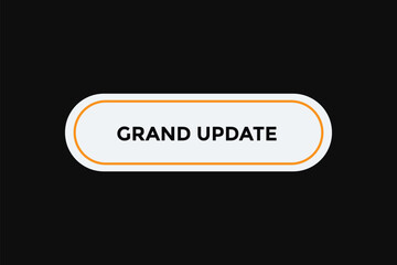 Grand update button web banner templates. Vector Illustration 