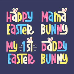 Easter Quotes Collection. Cute Family Bunny Quotes. Vector Hand Lettering of Holiday Phrases. Mama, Daddy, Baby, Bunny Funny Kids Slogan.