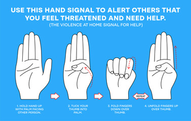 International signal for help. Single-handed gesture that can be used by an individual to alert others that you feel threatened and need help. Violence at Home Signal for Help