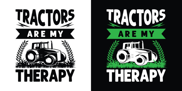 Tractors are my therapy. farmer, farming t shirt design vector illustration...