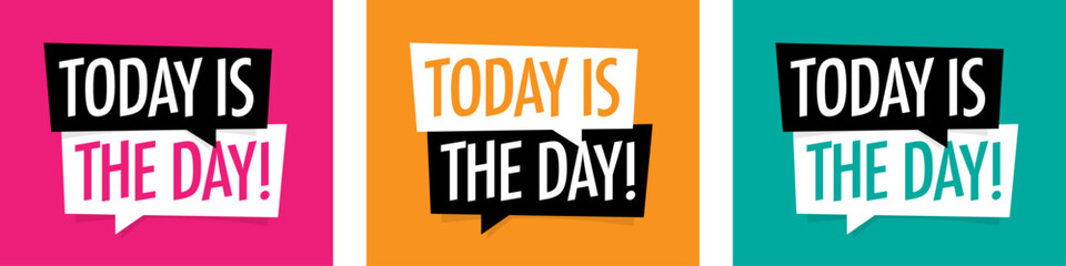 Today is the day !