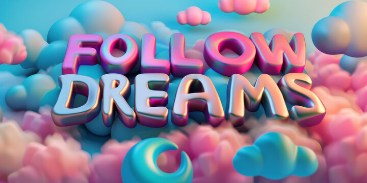 Follow your dreams. An inspiring motivation quote. Modern illustration with 3 d lettering and decorative elements. Illustration suitable for printing on T-shirts, bags, poster.
