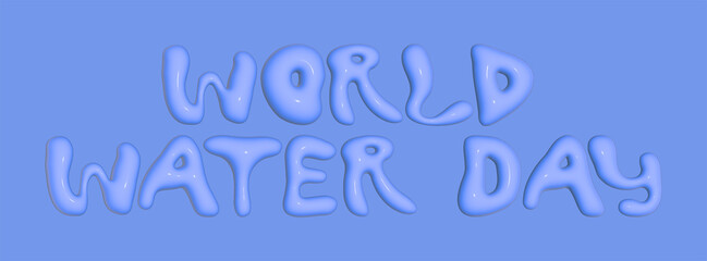 World Water Day. Watery Text 3D Effect With Smooth, Liquid Appearance on Tranquil Blue Background
