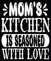 mom's kitchen is seasoned with love