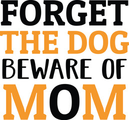 Funny Mother's Day Svg Design ,mother's day svg design,mom svg design