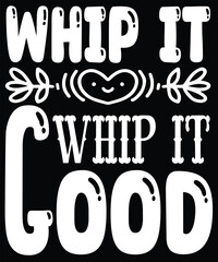 whip it whip it good