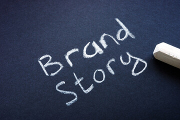Brand story concept. Handwritten inscription with chalk.
