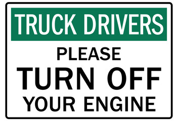 Obraz premium Truck driver sign please turn off your engine