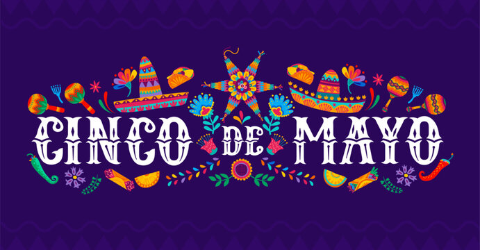 Mexican Cinco de Mayo holiday banner with tropical flowers, pinata, sombrero and national cuisine, vector background. Mexican Cinco de Mayo celebration fiesta with sombrero, maracas, burrito and tacos