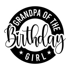 Grandpa Of The Birthday Girl SVG