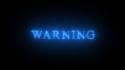 Warning neon sign on dark background .