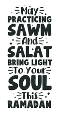 Obraz premium May practicing sawm and salat bring light to your soul this Ramadan typography tshirt design