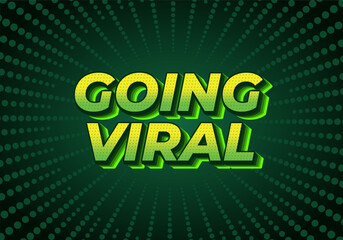 Going viral. Text effect in eye catching color and 3D look effect