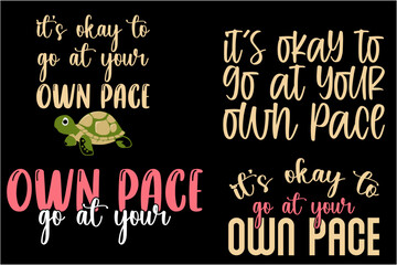Go At Your Own Pace hand lettering inscription t-shirt design.