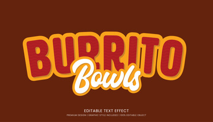burrito bowls mexican food editable 3d text effect template bold typography and abstract style, food logo and fast food brand