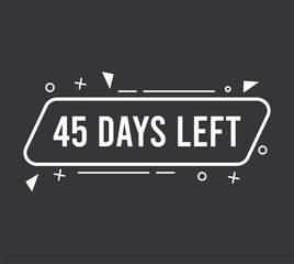 45 days left. Vector countdown of days, banner for events and special dates on dark background