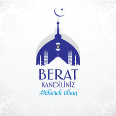 Berat Kandili. Berat Kandilimiz Mübarek Olsun Muslim holiday, feast. Islamic holy night concept vector.