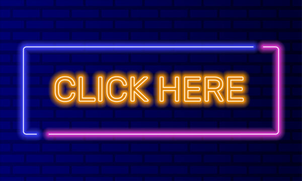Neon sign click here in speech bubble frame on brick wall background vector. Light banner on the wall background. Click here button navigation or call to action, design template, night neon signboard