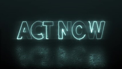 Horizontal video with beams of electricity running around the letters of the expression with the call to action "Act now", with the text reflected on the floor